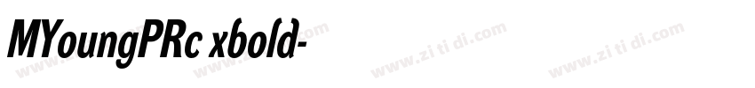 MYoungPRc xbold字体转换